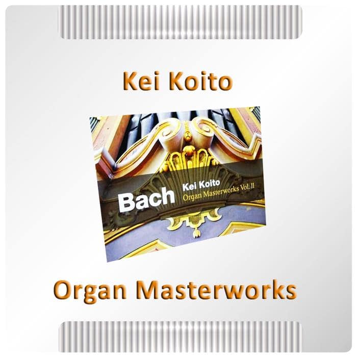 CD Musik Ex Koleksi Pribadi - Kei Koito - Organ Masterworks 2