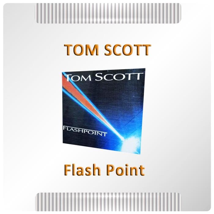 CD Musik Ex Koleksi Pribadi - Tom Scott - Flashpoint