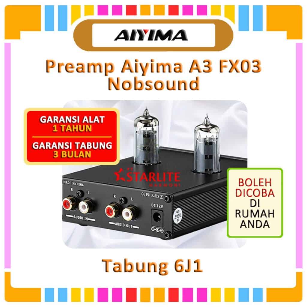 Preamp tabung 6J1 FX Audio FX-03 / AIYIMA A3 / Nobsound