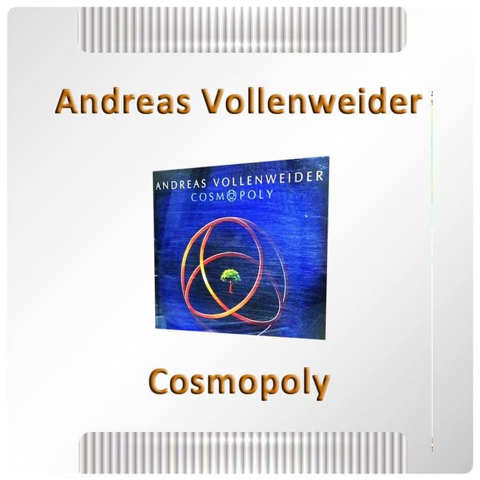 CD Musik Ex Koleksi Pribadi - Andreas Vollenweider - Cosmopoly